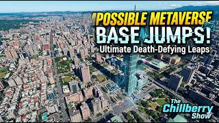IMPOSSIBLE METAVERSE BASE JUMPS!  | Ultimate Death-Defying Leaps | The Chillberry Show Live#vr, #pov