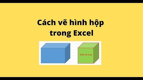 Cách vẽ hình hộp trong Excel
