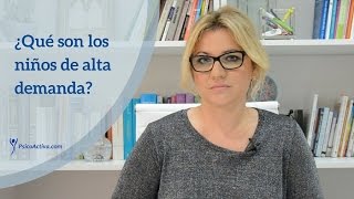 ¿Qué es un niño de Alta Demanda?