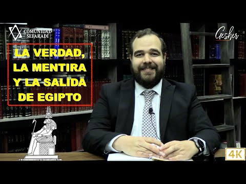 LA VERDAD, LA MENTIRA Y LA SALIDA DE EGIPTO (4K) - Por El Rabino Moisés Chicurel