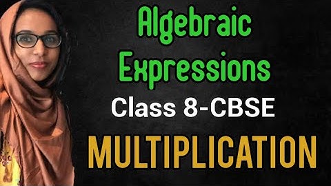 Algebraic Expressions | Multiplication | Chapter 9| NCERT Class 8 Maths | CBSE| English