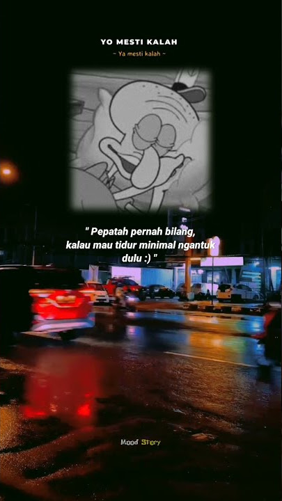 Story whatsapp || KALAU MAU TIDUR MINIMAL NGANTUK DULU || #shorts