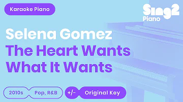 Selena Gomez - The Heart Wants What It Wants (Karaoke Piano)