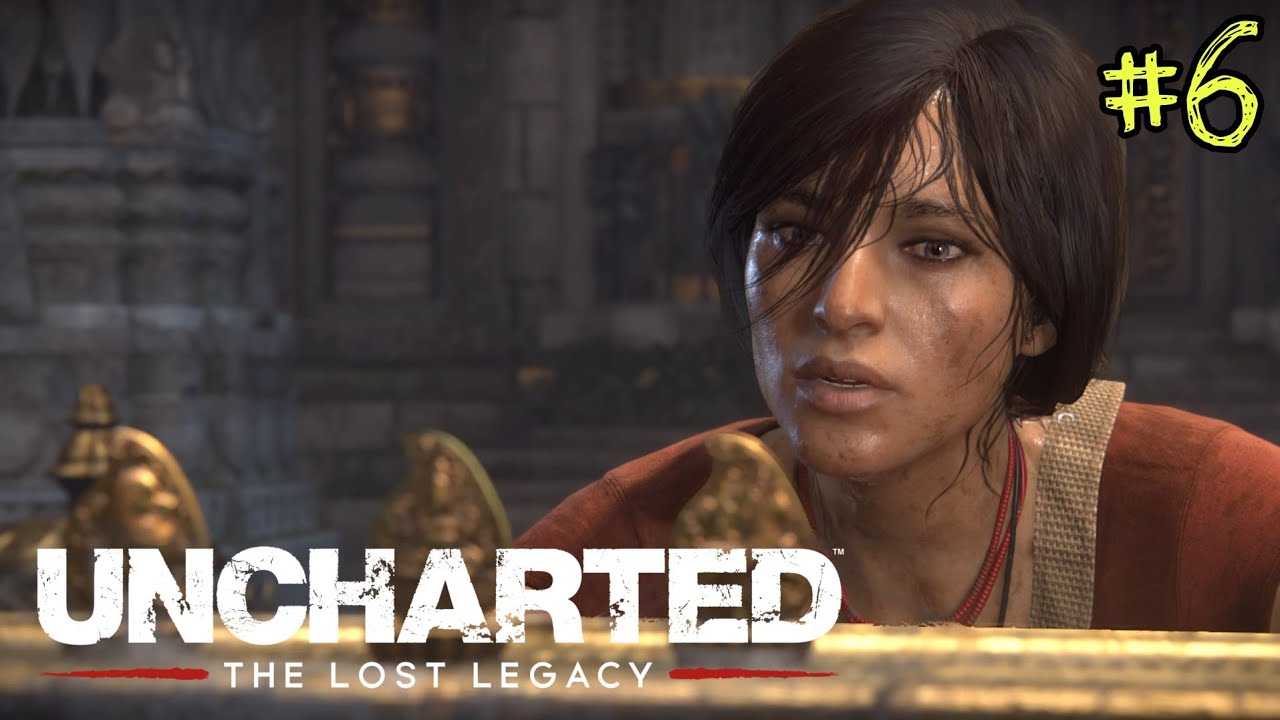 Uncharted Lost Legacy | Playthrough | Part 6 - The Gatekeeper - YouTube