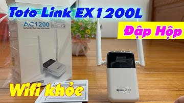 Đập Hộp Toto Link EX1200L Bộ Mở Rộng Sóng Liệu Có Đáng Tiền