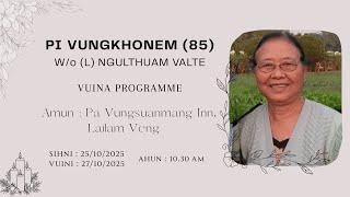 Download lagu Pi Vungkhonem (85) W/o (L) Ngulthuam Valte | Vuina Programme