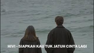 hivi - siapkah kau tuk jatuh cinta lagi (slowed   reverb)