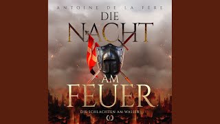 Kapitel 143 - Die Nacht am Feuer 1 - Die Schlachten am Wasser : Historischer Roman über die...