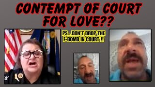 CONTEMPT OF COURT FOR...LOVE?? Don't drop the F bomb in court!