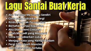 Lagu Santai 2026  Slow Rock Mellow  Album Temani Aktivitas