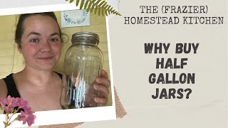 Why Buy Half Gallon Jars? 