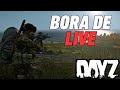 DAYZ PT-BR BORA DE GAMEPLAY, ESTAMOS VOLTANDO AOS POUCOS !