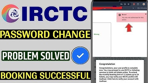 Irctc password change you are not authorized for this action | irctc password change not authorized