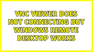 Vnc Viewer does not connecting but Windows Remote Desktop works
