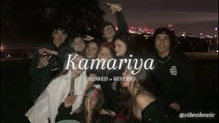 kamariya ( slowed   reverb )