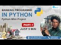 Python Banking Project Part - 1 | Beginner Python Project with Full Code Tutorial