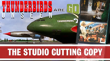 THUNDERBIRDS BLIJVEN ONZICHTBAAR: De Studio-knipkopie & De jacht op verloren verwijderde scènes (...