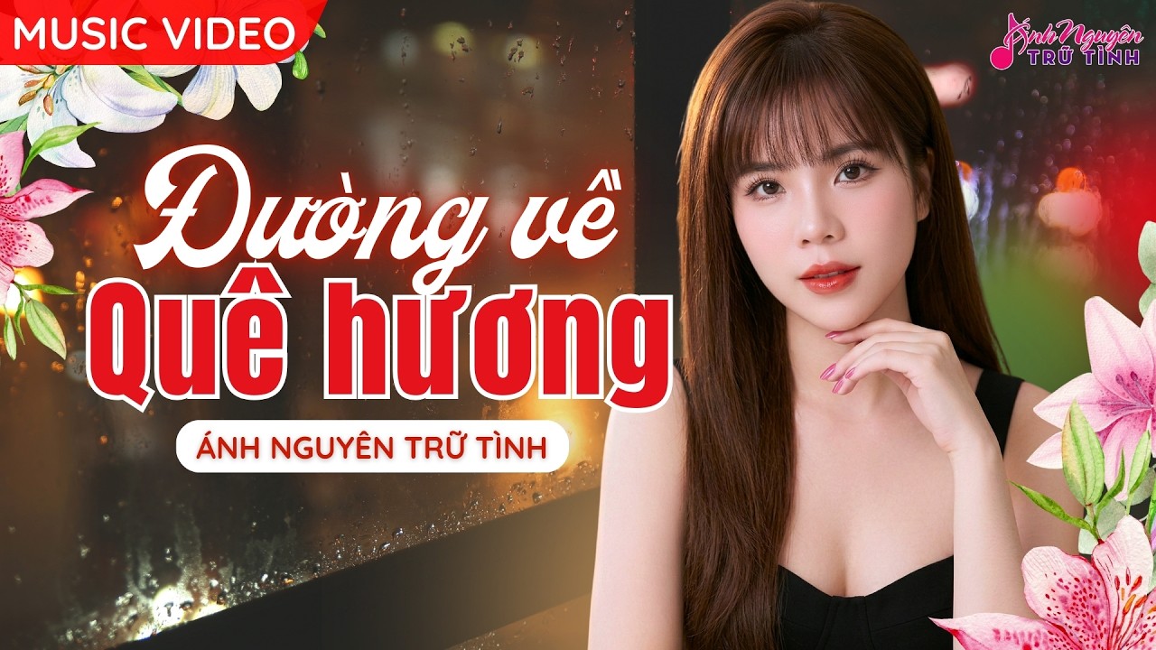 [MV] ĐƯỜNG VỀ QUÊ HƯƠNG - Ánh Nguyên Trữ Tình | LIÊN KHÚC BOLERO CỰC HAY VÀ DA DIẾT HAY NHẤT 2026
