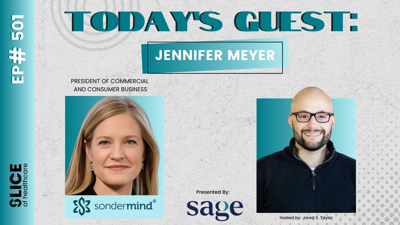 501 - Jennifer Meyer, President of Commercial and Consumer Business at SonderMind