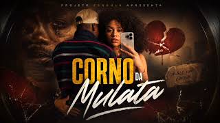 Zé Ngola - Corno da Mulata (Áudio Oficial)