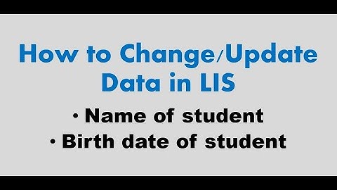 Teacher Tech 101: Paano mag update o magchange ng Data ng student sa LIS.