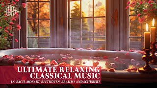 Ultimate Relaxing Classical Music - Mozart, Schubert, Bach , Beethoven, Chopin and more!