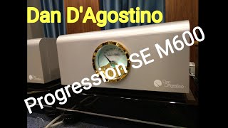 Dan D'Agostino Progression SE M600,  Momentum Pre Amp @ Audiotechnique