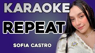 Sofia Castro - REPEAT KARAOKE