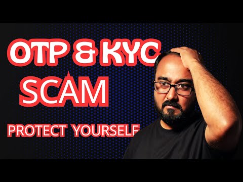 Top OTP & KYC Scams in 2025 & How to Protect Yourself 🔥🔥🔥