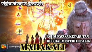 EPS 89. RSI DURWASA KETAKUTAN MELIHAT MISTERI DI BALIK MAHAKALI