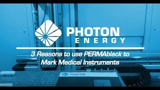 Photon Energy: 3 Reasons to Use PERMAblack to Mark Medical Instruments screenshot 5