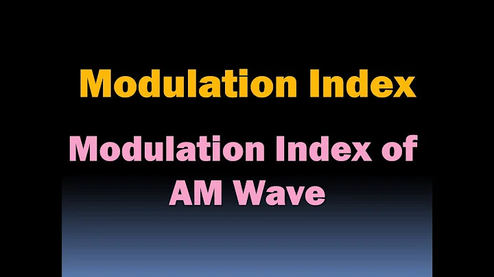 Modulation Index (Modulation Index of AM Wave) [HD]