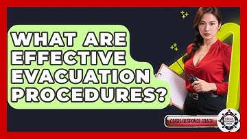 What Are Effective Evacuation Procedures? - Crisis Response Coach