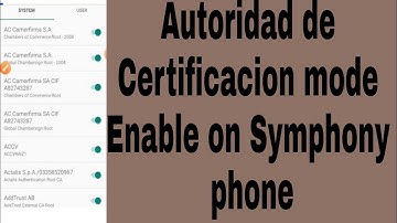 Autoridad de Certificacion mode Enable on Symphony phone