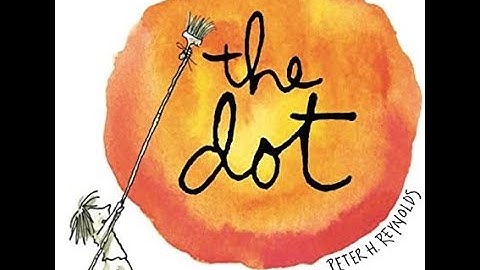 The Dot - Book Read Aloud