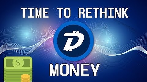 Time To Rethink Money - Think DigiByte DGB