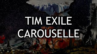 Tim Exile - Carouselle [Lyrics]