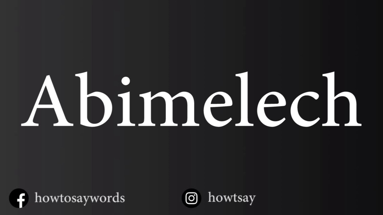 How To Pronounce Abimelech - YouTube
