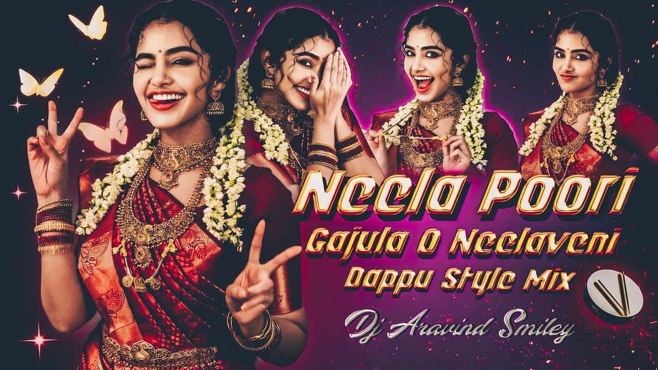 NEELA POORI GAJULA O NEELAVENI DJ SONG REMIX BY DJ ARAVIND SMILEY