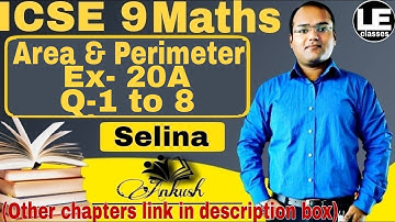 Area and perimeter Ex-20a | ICSE class 9 Maths Mensuration | ICSE Concise Mathematics | Selina