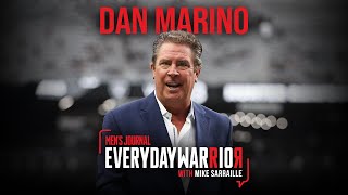 Dan Marino | Everyday Warrior with Mike Sarraille Podcast