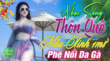 LK Nhạc Sống Thôn Quê MỚI RA LÒ 2025 ✔️ Mở Loa Hết Cỡ LK Nhạc Sống Hà Tây Gái Xinh 2k6 Hay Nhức Lách
