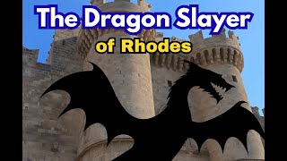 The Knight Who Slew The Dragon The Legendary Story Of Medieval Rhodes