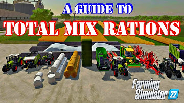 A GUIDE TO TOTAL MIX RATIONS (TMR) IN FARMING SIMULATOR 22