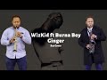 WizKid Ginger Ft Burna Boy Sax Cover WizKid Ginger Ft Burna Boy Sax Cover