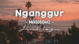 Masdddho - Nganggur ( Lirik lagu ) trending