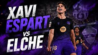 XAVI ESPART VS ELCHE | 1 ASSIST🎯