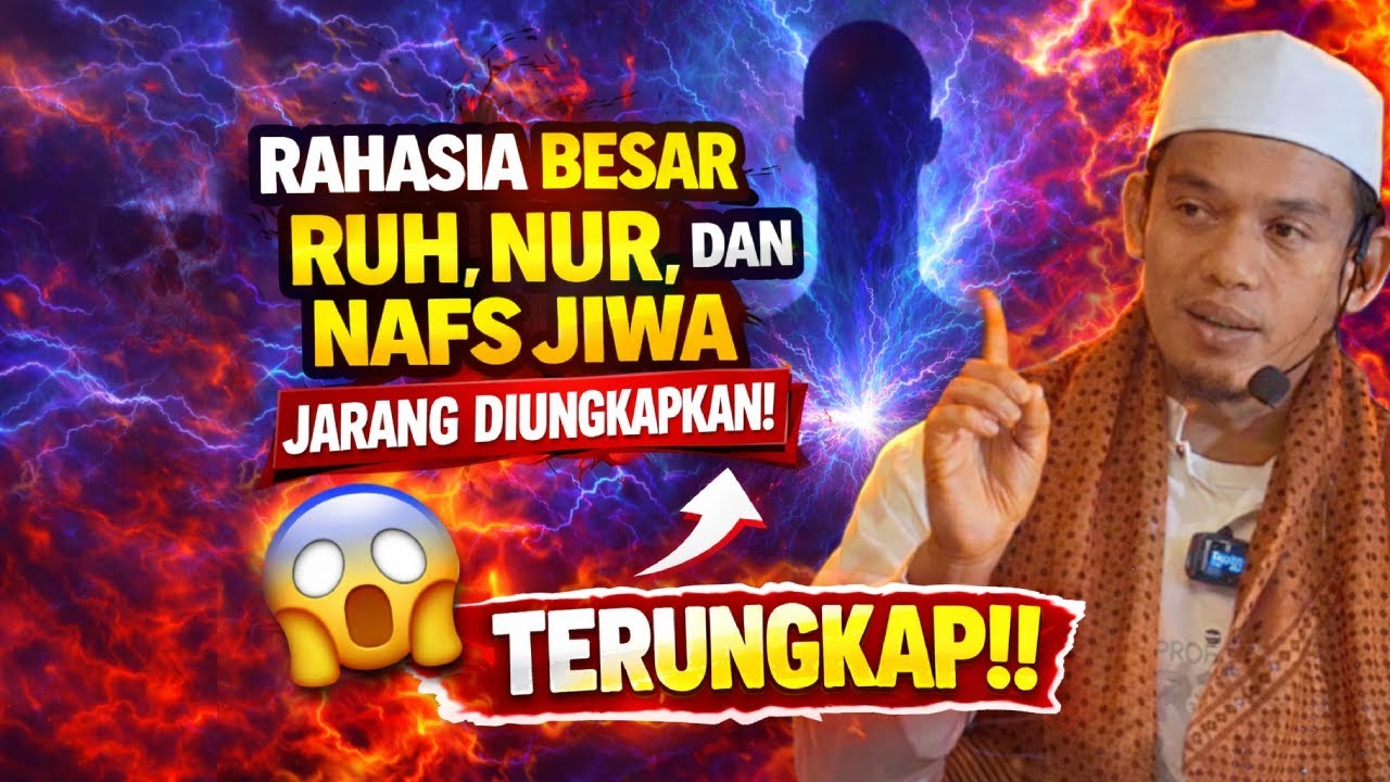 JARANG DIUNGKAP!! INILAH RAHASIA BESAR RUH, NUR, & NAFS JIWA - BUYA ARRAZY HASYIM