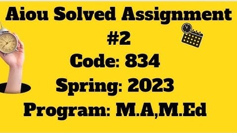 Code 834|AIOU solved Assignment#2 |Educational Technology|Education techniques|M.ed