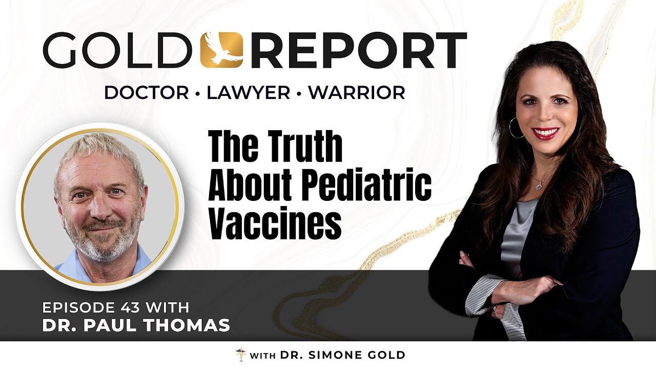 The Gold Report: Ep. 43 'The Truth About Pediatric Vaccines' with Dr. Paul Thomas